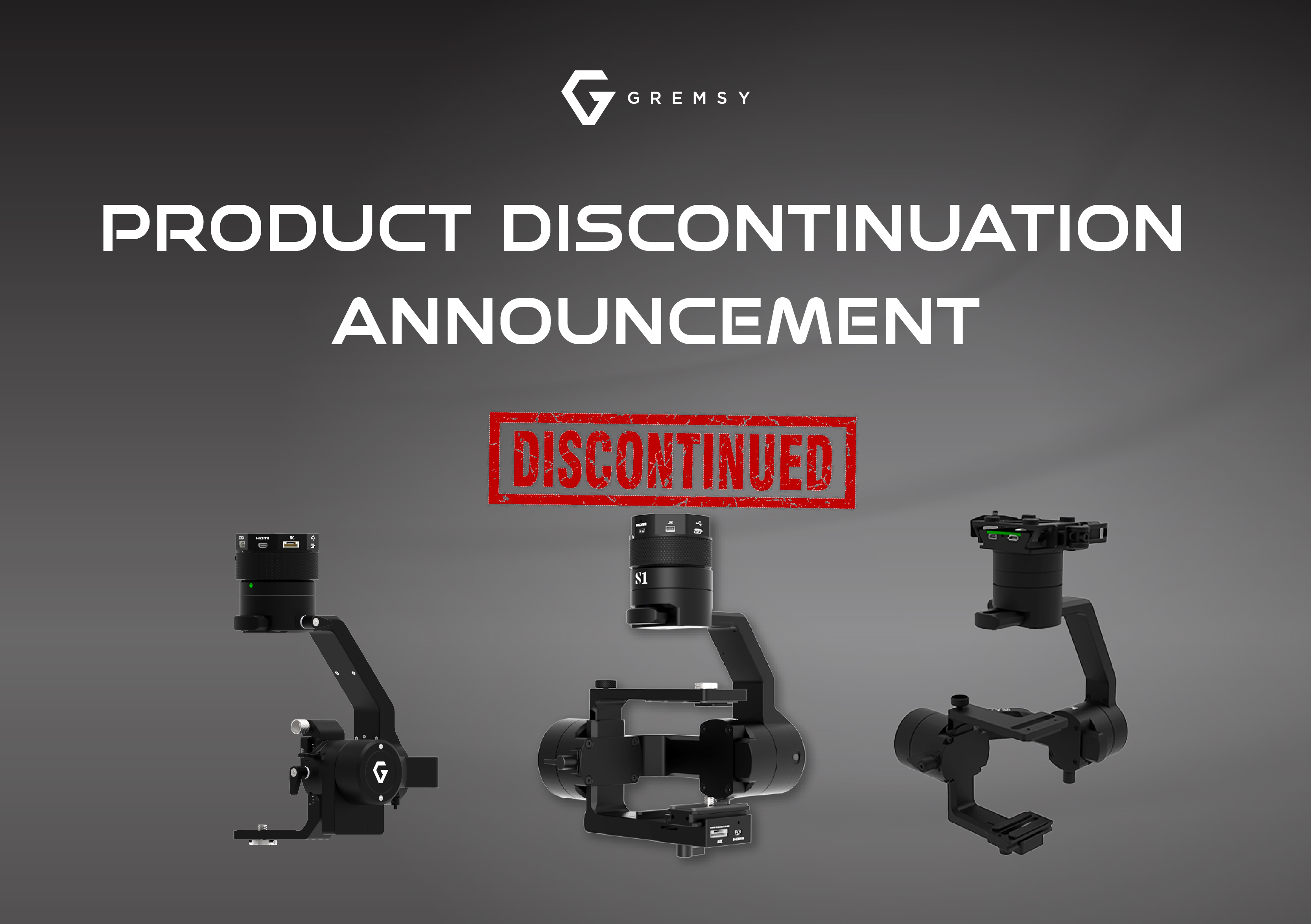 GREMSY ANNOUNCES PRODUCT DISCONTINUATION FOR SELECTED PRODUCTS