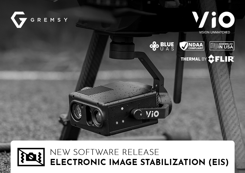 GREMSY ANNOUNCES ELECTRONIC IMAGE STABILIZATION (EIS) FOR VIO